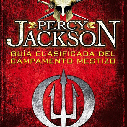 PERCY JACKSON GUIA CLASIFICADA DEL CAMPAMENTO MESTIZO | RICK RIORDAN