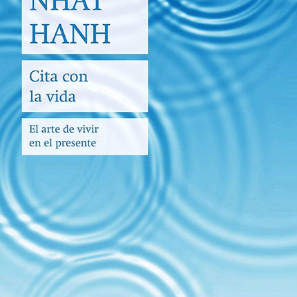 CITA CON LA VIDA | THICH NHAT HANH