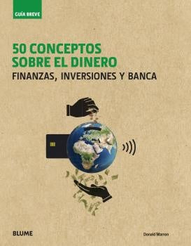 50 CONCEPTOS SOBRE EL DINERO FINANZAS, INVERSIONES | DONALD MARRON
