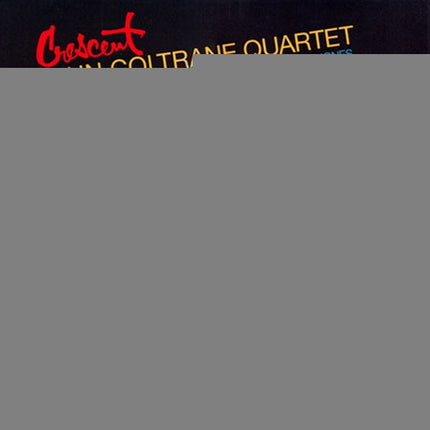 CRECENT | JOHN COLTRANE QUARTET
