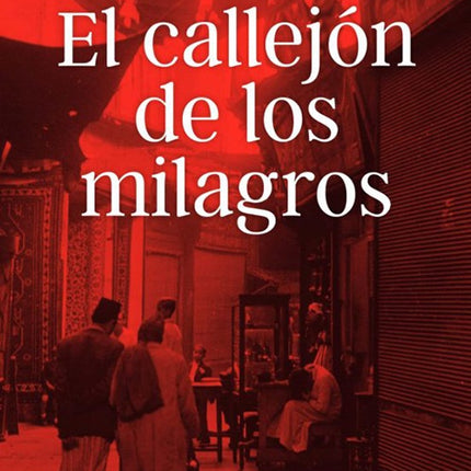 CALLEJON DE LOS MILAGROS, EL | NAGUIB MAHFUZ