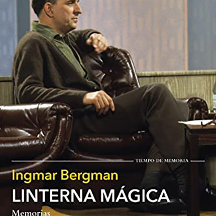 LINTERNA MAGICA: MEMORIAS | INGMAR BERGMAN