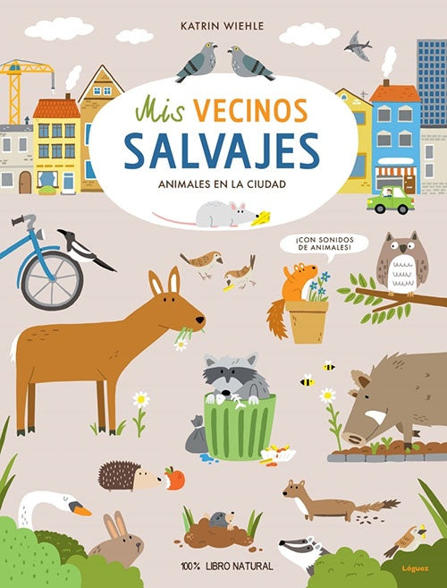 MIS VECINOS SALVAJES | KATRIN WIEHLE