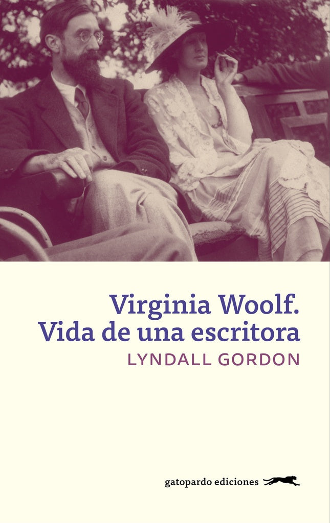 VIRGINIA WOOLF VIDA DE UNA ESCRITORA | LYNDALL GORDON