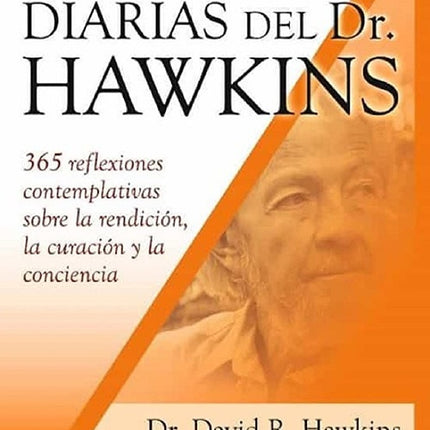 REFLEXIONES DIARIAS DEL DR. HAWKINS | DAVID R. HAWKINS