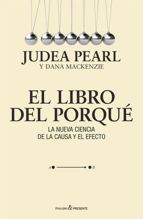 LIBRO DEL PORQUE, EL | JUDEA PEARL