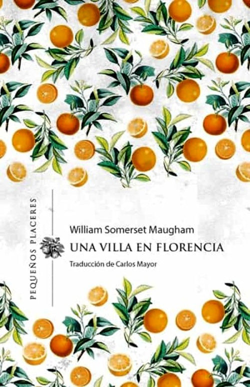 UNA VILLA EN FLORENCIA | WILLIAM SOMERSET MAUGHAM