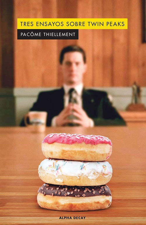 TRES ENSAYOS SOBRE TWIN PEAKS | PACOME THIELLEMENT