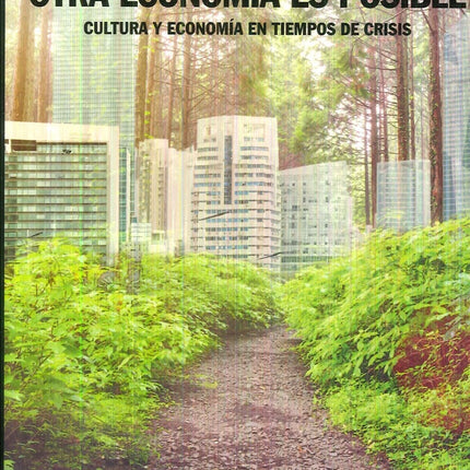 OTRA ECONOMIA ES POSIBLE, CULTURA Y ECONOMIA EN TI | MANUEL CASTELLS