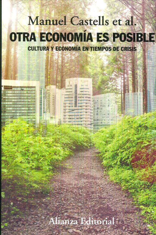 OTRA ECONOMIA ES POSIBLE, CULTURA Y ECONOMIA EN TI | MANUEL CASTELLS