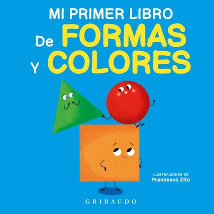 MI PRIMER LIBRO DE FORMAS Y COLORES | FRANCESCO ZITO