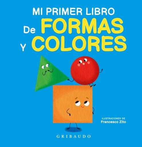 MI PRIMER LIBRO DE FORMAS Y COLORES | FRANCESCO ZITO