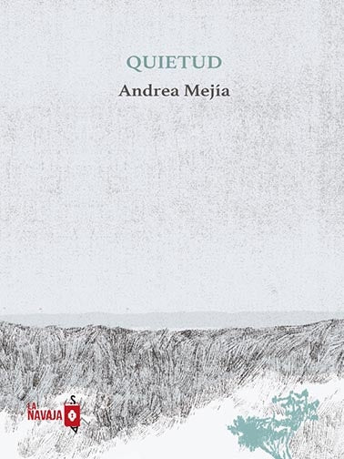 QUIETUD | ANDREA MEJIA