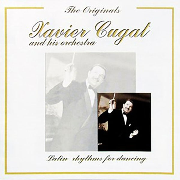 THE ORIGINALS XAVIER CUGAT | XAVIER CUGAT &