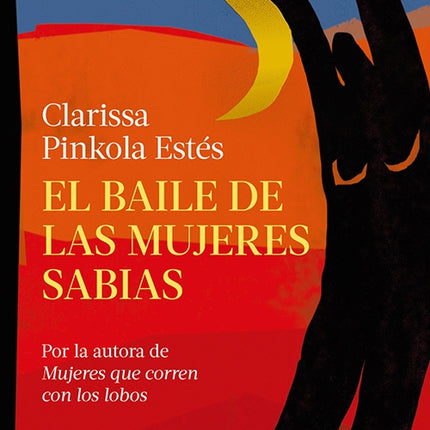 EL BAILE DE LAS MUJERES SABIAS | CLARISSA PINKOLA ESTES