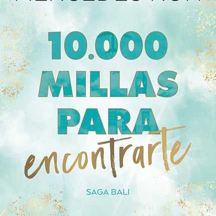 BALI 2. 10000 MILLAS PARA ENCONTRARTE | MERCEDES RON