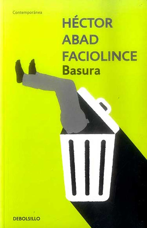BASURA | HECTOR ABAD FACIOLINCE