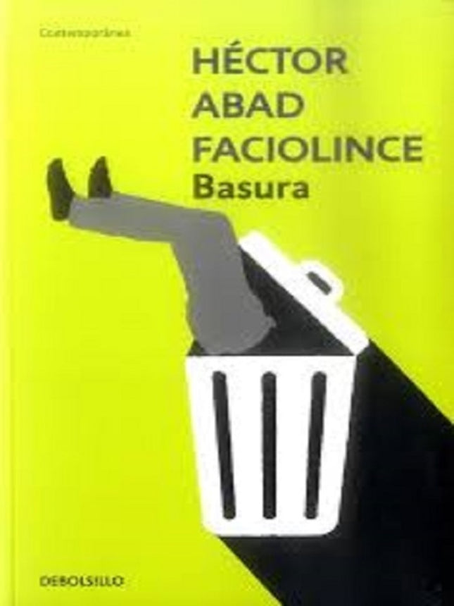 BASURA | HECTOR ABAD FACIOLINCE