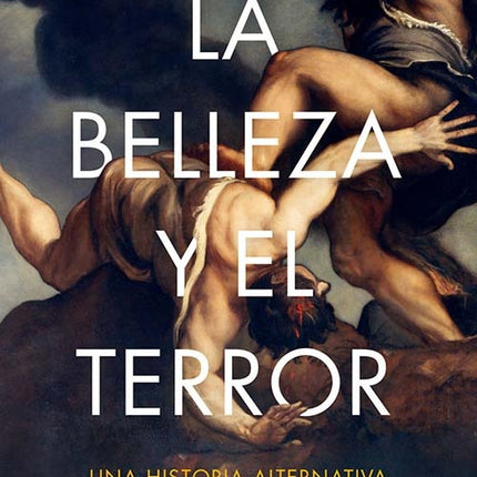 BELLEZA Y EL TERROR, LA | CATHERINE FLETCHER
