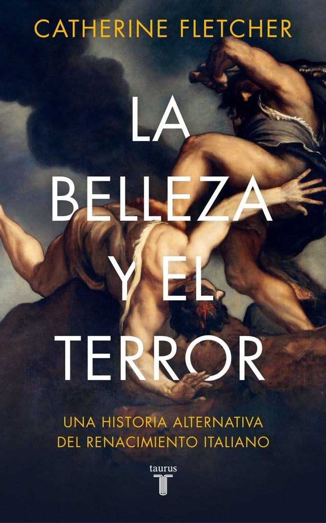 BELLEZA Y EL TERROR, LA | CATHERINE FLETCHER