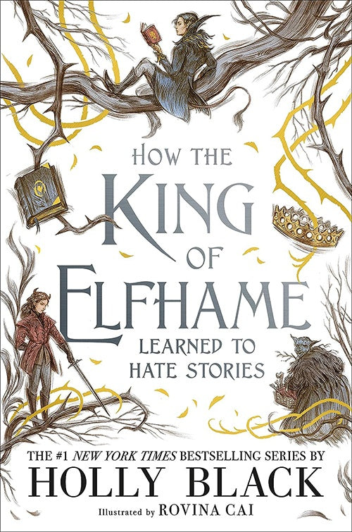 HOW THE KING OF ELFHAME LEARNED TO HATE | HOLLY BLACK