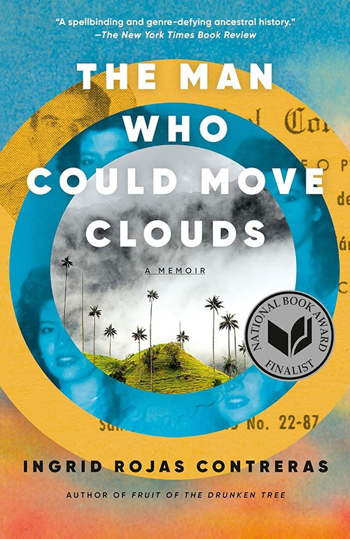 MAN WHO COULD MOVED THE CLOUDS | INGRID ROJAS CONTRERAS