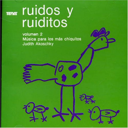 RUIDOS Y RUIDITOS 2 MUSICA PARA LOS MAS CHIQUITOS | JUDITH AKOSCHKY