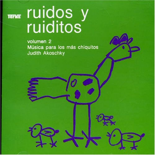 RUIDOS Y RUIDITOS 2 MUSICA PARA LOS MAS CHIQUITOS | JUDITH AKOSCHKY