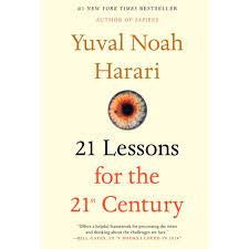 21 LESSONS FOR THE 21ST CENTURY | YUVAL NOAH HARARI
