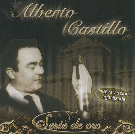 SERIE DE ORO ALBERTO CASTILLO | ALBERTO CASTILLO