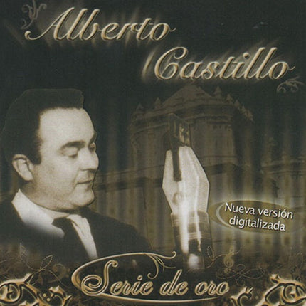 SERIE DE ORO ALBERTO CASTILLO | ALBERTO CASTILLO