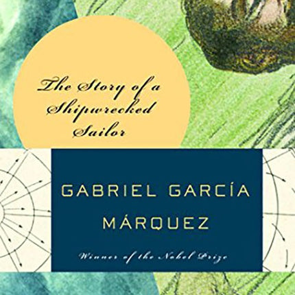 THE STORY OF A SHIPWRECKED SAILOR | GABRIEL GARCIA MARQUEZ