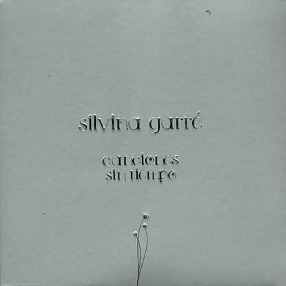 CANCIONES SIN TIEMPO | SILVINA GARRE
