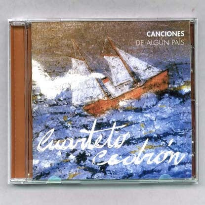 CANCIONES DE ALGUN PAIS | CUARTETO CEDRON