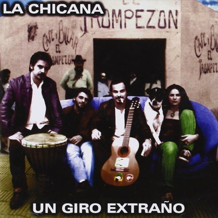 UN GIRO EXTRAÑO | LA CHICANA
