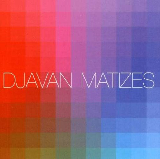 MATIZES | DJAVAN