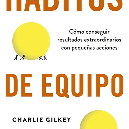 HABITOS DE EQUIPO | CHARLIE GILKEY