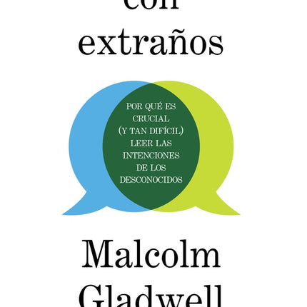 HABLAR CON EXTRAÑOS | MALCOLM GLADWELL