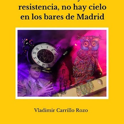DE LA FIESTA Y LA RESISTENCIA, NO HAY CIELO EN LOS | VLADIMIR CARRILLO ROZO