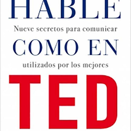 HABLE COMO EN TED | CARMINE GALLO