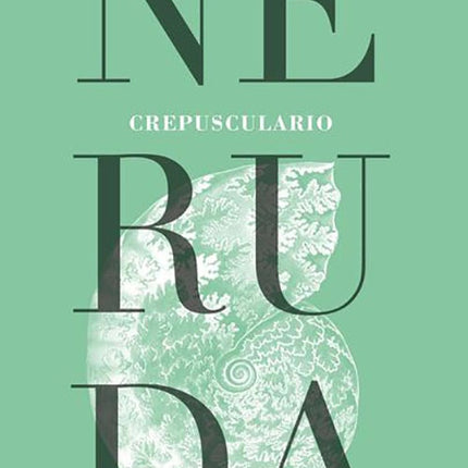 CREPUSCULARIO | PABLO NERUDA