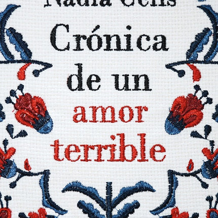 CRONICA DE UN AMOR TERRIBLE | NADIA CELIS