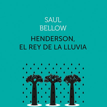 HENDERSON, EL REY DE LA LLUVIA | SAUL BELLOW