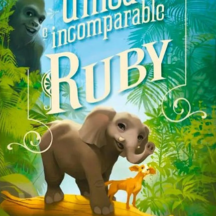 LA UNICA E INCOMPARABLE RUBY | KATHERINE APPLEGATE