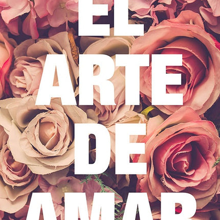 ARTE DE AMAR, EL | ERICH FROMM