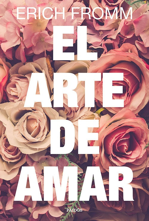 ARTE DE AMAR, EL | ERICH FROMM
