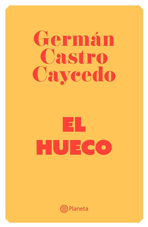 HUECO, EL | GERMAN CASTRO CAYCEDO