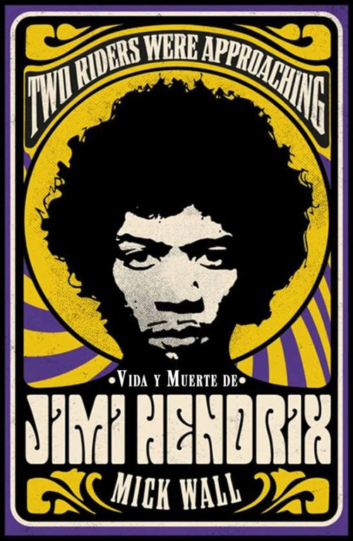 VIDA Y MUERTE DE JIMI HENDRIX | MICK WALL