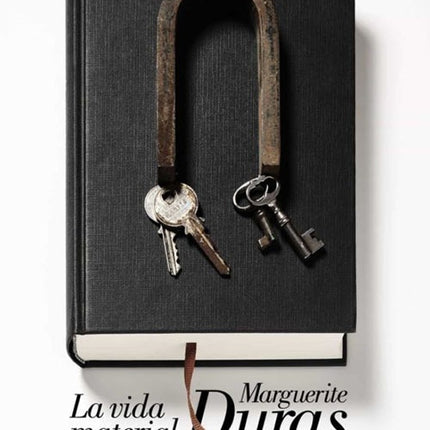 LA VIDA MATERIAL | MARGUERITE DURAS