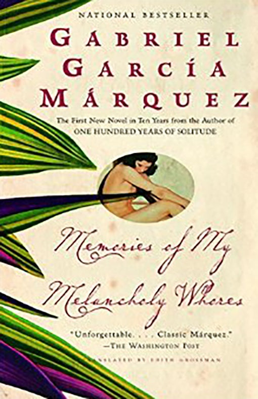 MEMORIES OF MY MELANCHOLY WHORES | GABRIEL GARCIA MARQUEZ